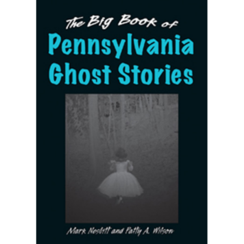 The Big Book of Pennsylvania Ghost Stories
